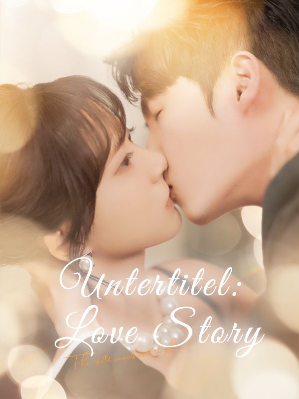 Untertitel: Love Story
