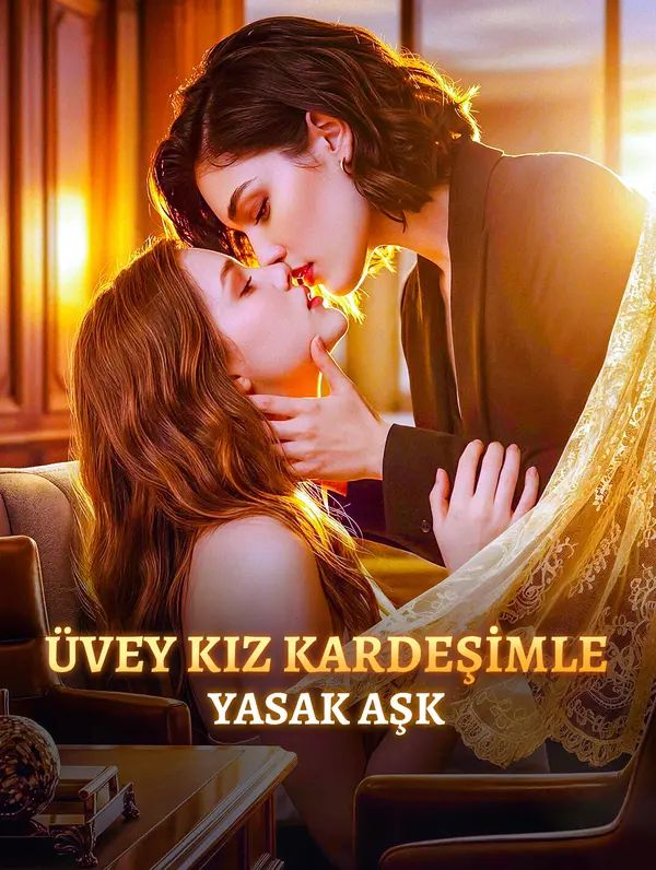 ÜVEY KIZ KARDEŞİMLE YASAK AŞK