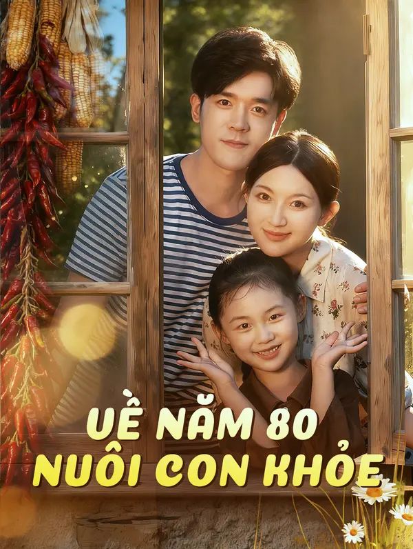 Về Năm 80 Nuôi Con Khỏe
