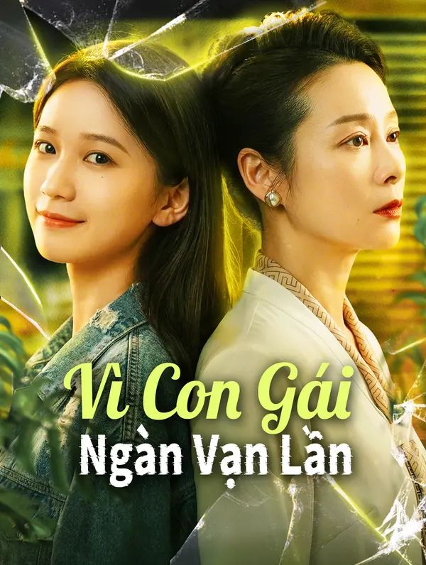 Vì Con Gái, Ngàn Vạn Lần