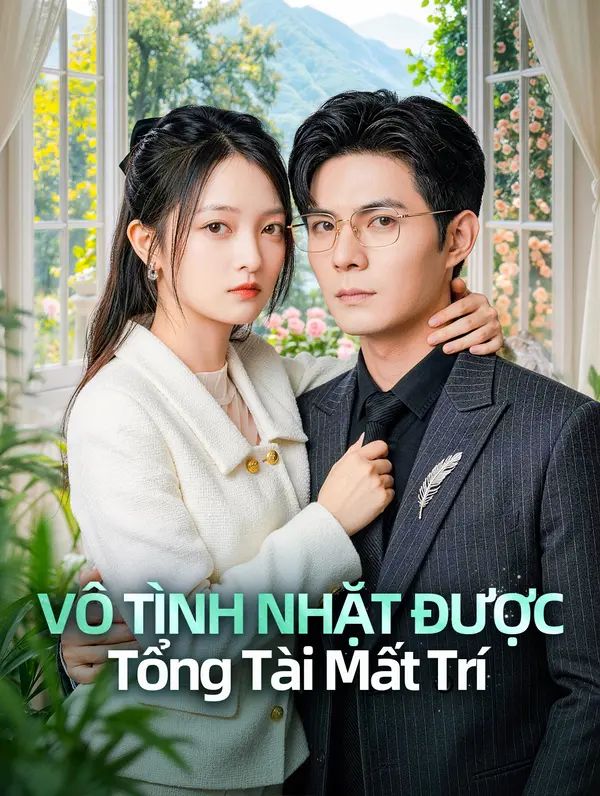 Vô Tình Nhặt Được Tổng Tài Mất Trí