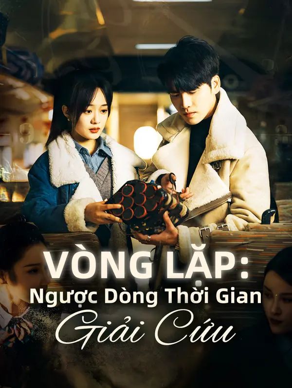 Vòng Lặp: Ngược Dòng Thời Gian Giải Cứu