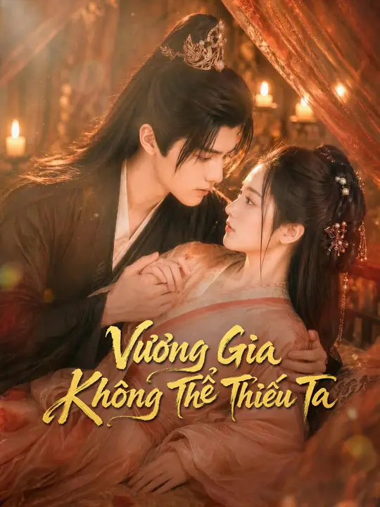 Vương Gia Không Thể Thiếu Ta