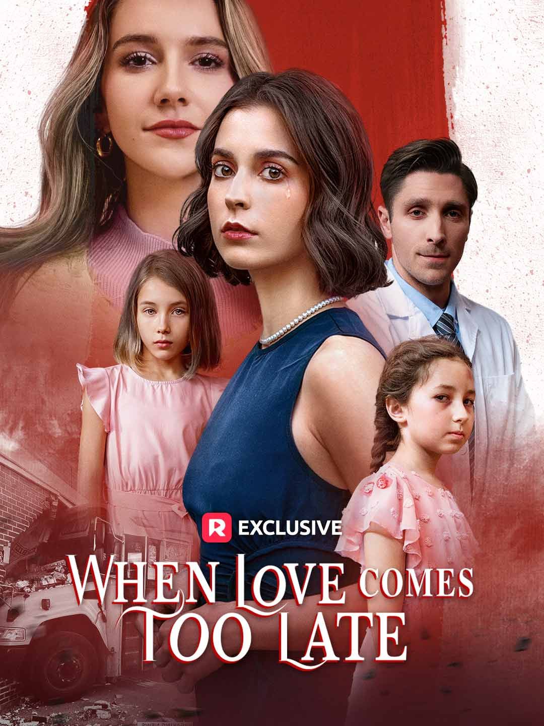 When Love Comes Too Late