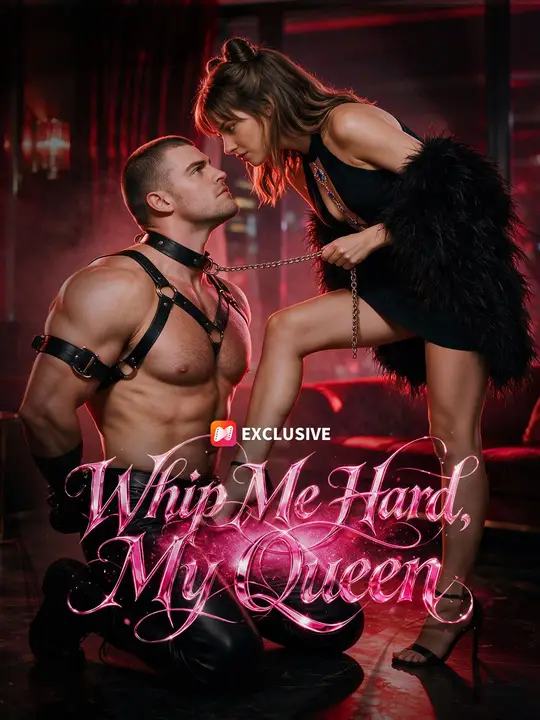 Whip Me Hard, My Queen