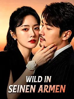 Wild in Seinen Armen