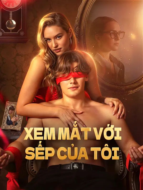 Xem Mắt Với Sếp Của Tôi