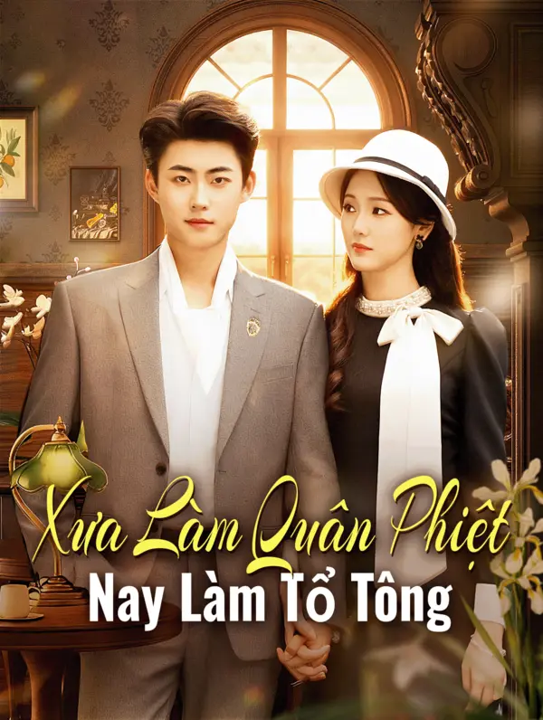 Xưa Làm Quân PhiệtNay Làm Tổ Tông