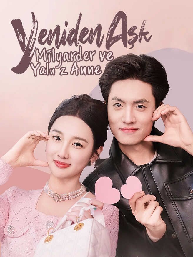 Yeniden Aşk: Milyarder ve Yalnız Anne